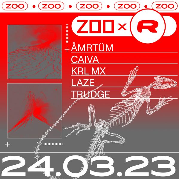 Vendredi 24 mars – Le Zoo X Raise Agency: Åmrtüm + KRL MX + Trudge + Caiva + Laze